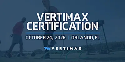 VertiMax Certification Course - Orlando 2026