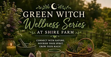 Green Witch Wellness Series at Shire Farm: Wreath-Making Workshop