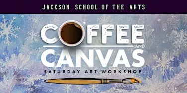 Coffee & Canvas:  Cozy Art Class for Grown-Ups!