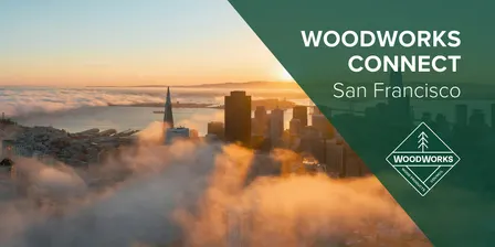 WoodWorks Connect | San Francisco