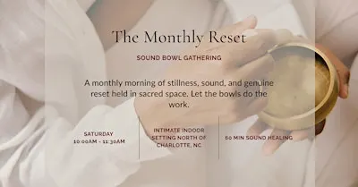 The Monthly Reset - Group Sound Bowl Gathering