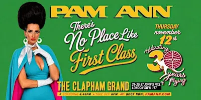 Pam Ann: There's No Place Like First Class - London