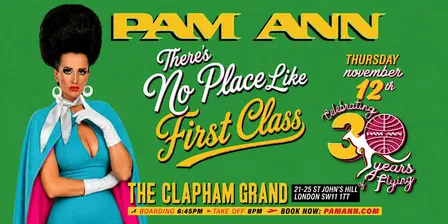 Pam Ann: There's No Place Like First Class - London