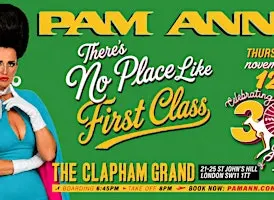 Pam Ann: There's No Place Like First Class - London