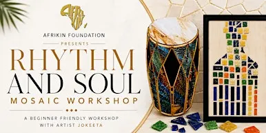 AfriKin: Rhythm and Soul Mosaic Workshop for Art Basel/Miami Art Week
