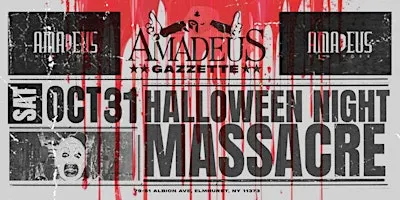 Saturday, October 31st, 2026 — Halloween Night Massacre at Amadeus