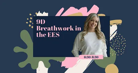 9D Breathwork in the EES