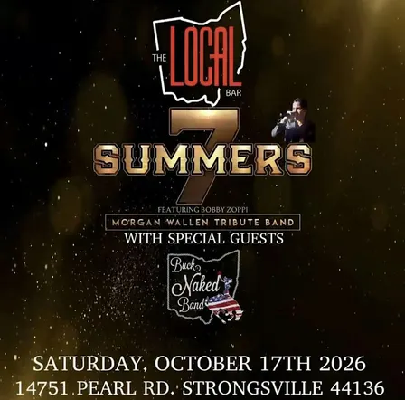 7 SUMMERS "MORGAN WALLEN TRIBUTE" W/BUCK NAKED BAND @ THE LOCAL