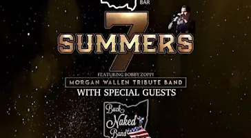 7 SUMMERS "MORGAN WALLEN TRIBUTE" W/BUCK NAKED BAND @ THE LOCAL