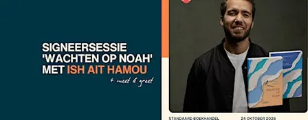 Signeersessie 'Wachten op Noah' met auteur Ish Ait Hamou