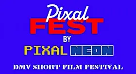 Pixal Fest 2026, 3rd Annual DMV Short Film Festival