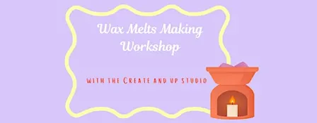 Wax Melts Making Workshop
