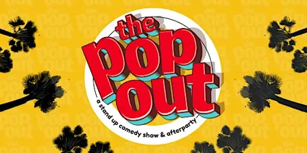 The Pop Out Comedy Show and Afterparty