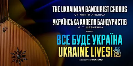 UKRAINIAN BANDURIST CHORUS - TORONTO, ON - UKRAINE LIVES!