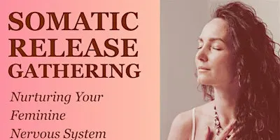 Somatic Release Gathering for Women