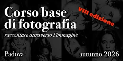 Corso base di fotografia a Padova: autunno 2026