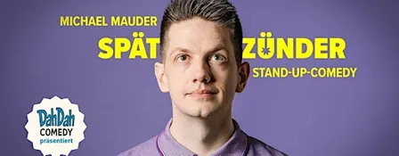 Michael Mauder - Spätzünder