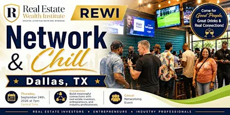 REWI's Real Estate Network & Chill  - DALLAS, TX!