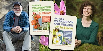 Ellen Kuhlmann & Mark Turner- In Bloom: Western WA, Eastern WA, and Oregon