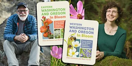Ellen Kuhlmann & Mark Turner- In Bloom: Western WA, Eastern WA, and Oregon