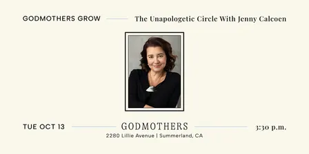 Godmothers Grow: The Unapologetic Circle With Jenny Calcoen