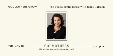 Godmothers Grow: The Unapologetic Circle With Jenny Calcoen