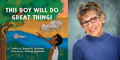 Susan E. Greisen- This Boy Will Do Great Things
