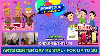 EVENTBRITE PRICE EXCLUSIVE - Arts Center ROOM RENTAL Event- Admits Up To 20