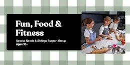 Special Needs & Sibling Support Group: 7-Session Fun, Food & Fitness