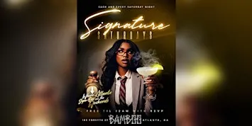 SIGNATURE SATURDAYS | @ BAMBOO ATL | OCT 10th  | FREE ENTRY TIL 12AM | 21+