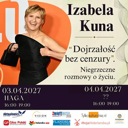 Izabela Kuna w Hadze! "Dojrzałość bez cenzury. Niegrzeczne rozmowy o życiu"