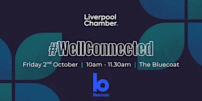 #WellConnected at The Bluecoat