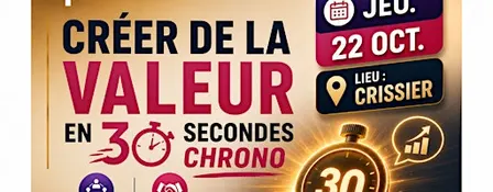 Réseautage et conférence I Créer de la valeur en 30 secondes chrono