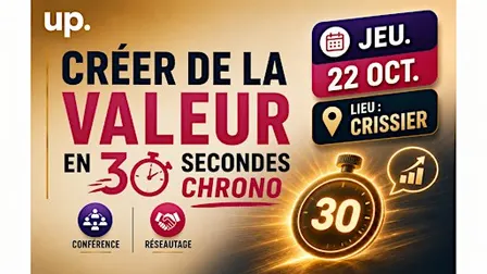 Réseautage et conférence I Créer de la valeur en 30 secondes chrono