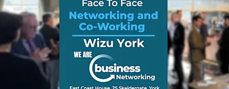 Networking YORK - Connect and Co-Work  at Wizu Workspace, York