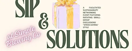 Sip & Solutions: Conscious Holidays Edition + Gift Exchange