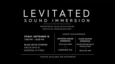 Levitated Sound Immersion Presented by Blaq Lotus Studios