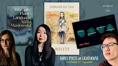 Three Poets at Lighthouse with Jennifer Lee Tsai, Jay Gao & Agata Maslowska