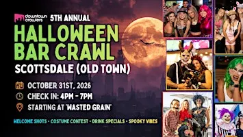 Halloween Bar Crawl 10/31 - SCOTTSDALE (Old Town)