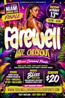 EVENT #8  FAREWELL " LATE CHECKOUT "  - Miami Carnival 2026