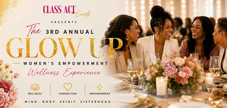 3rd Annual The Glow Up Women's Empowerment Event