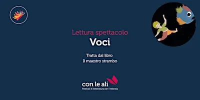 Voci - ispirato al libro Il maestro strambo _ Spettacolo delle 17:00