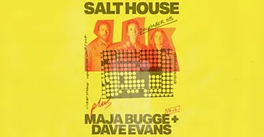Fresh Thursday // Salt House + Maja Bugge & Dave Evans