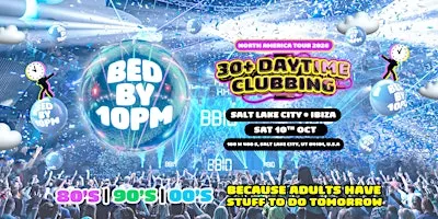 Bed By 10pm - Salt Lake City!