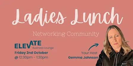 'Ladies Lunch' - Women's Business Networking