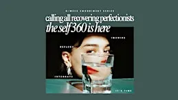 The Self 360: Reclaim Your Story Through Embodiment