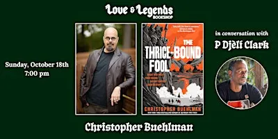 THE THRICE-BOUND FOOL: Christopher Buehlman with P Djèlí Clark