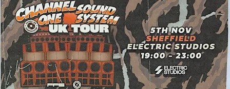 Channel One Sound System UK Tour: Sheffield