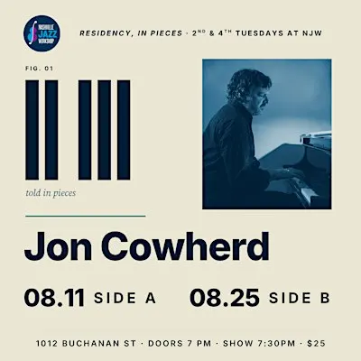 Residency, In Pieces: Jon Cowherd - September 22