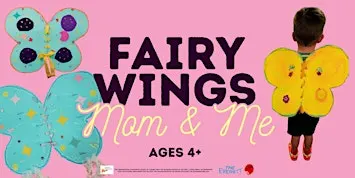 Mom & Me Workshop: Fairy Wings